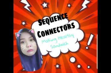 Sequence Connectors - Making Healthy Sandwich 💛 Let's Learn English with Miss Jue