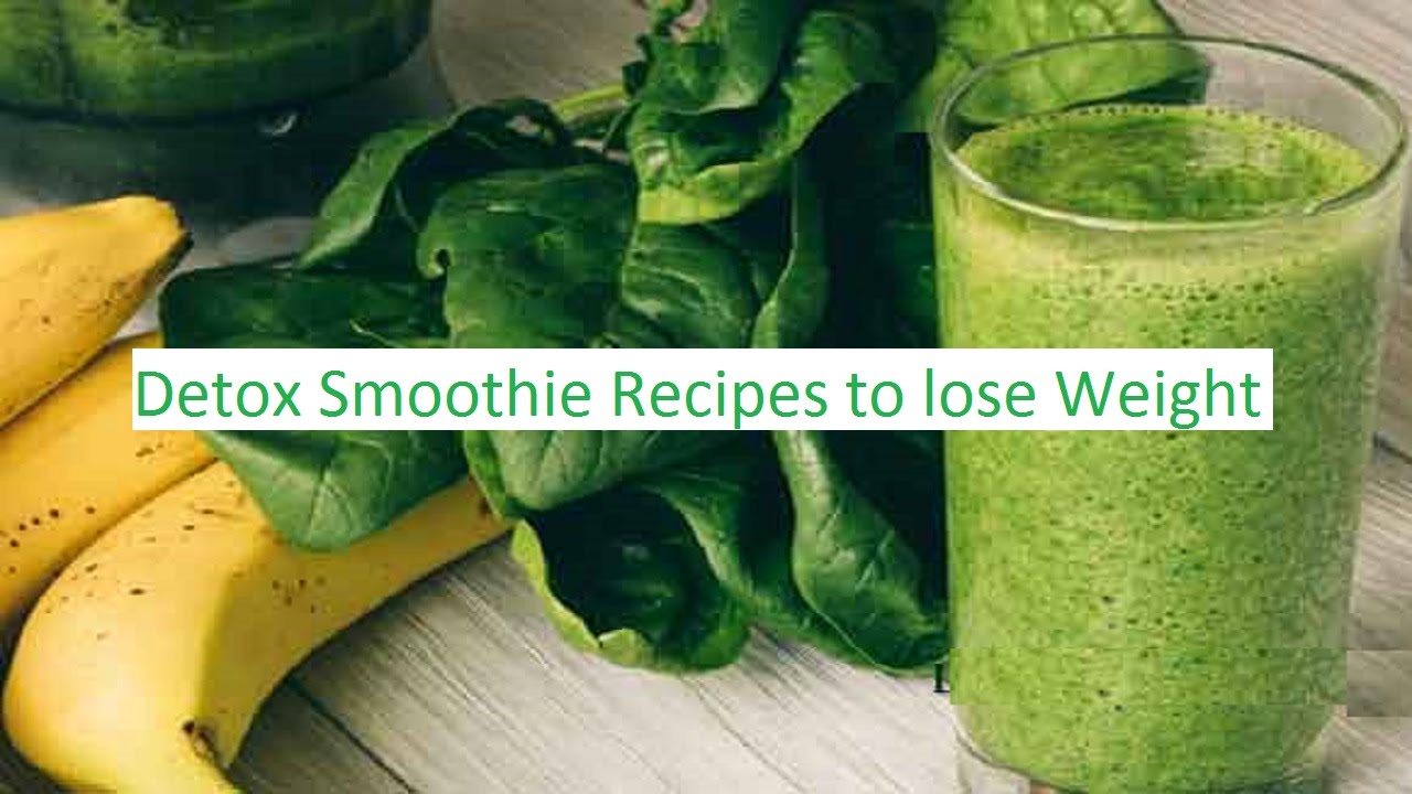 Healthy food recipes to lose weight fast | Detox smoothie recipes for weight loss Healthy food recipes to lose weight fast | Detox smoothie recipes for weight loss