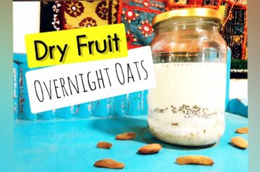 DRY FRUIT OVERNIGHT OATS 🌙 IN A MASON JAR 🌈 | WEIGHT LOSS RECIPE 🌸 | HEALTHY BREAKFAST RECIPE ❤ |