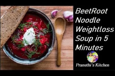 #beetrootsoup #noodlessoup Beetroot Noodles Soup Recipe for Weightloss In 5 Minutes | Chef Pranuthi
