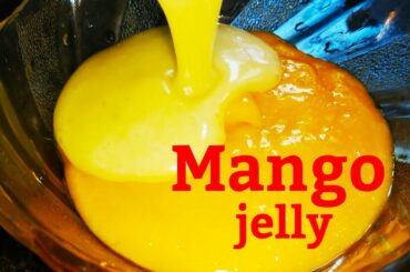 Mango Jelly/Children's Special/Healthy Foods/Homely_ Food_ Recipes