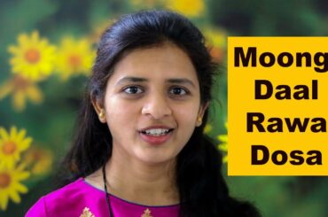 Moong Daal Rawa Dosa | Moong Daal Chilla | Lockdown Recipe | Health Snack | मुग् डाल डोसा