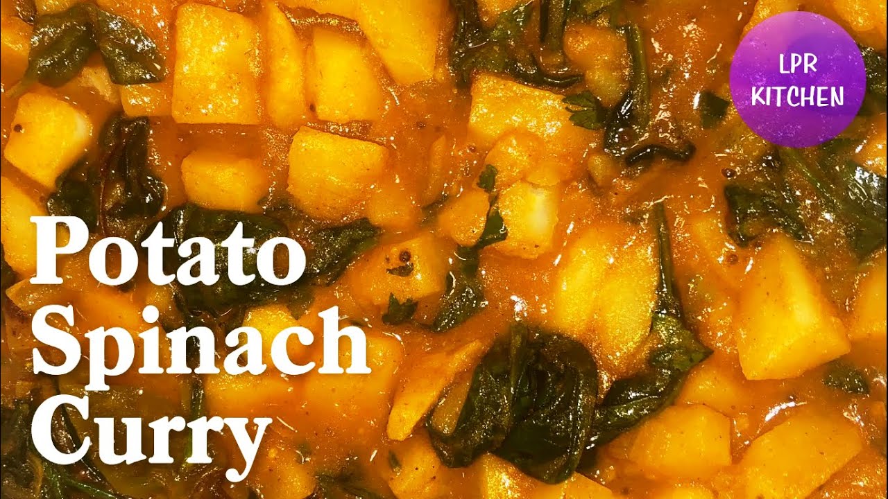 How to Make Spinach Potato Curry | Easy Spinach Recipes Healthy | LPR KITCHEN How to Make Spinach Potato Curry | Easy Spinach Recipes Healthy | LPR KITCHEN