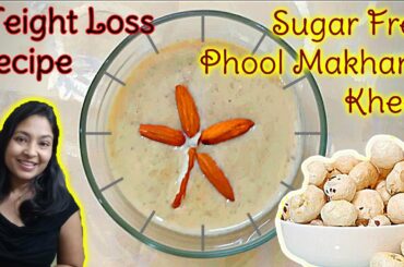 Phool Makhana Kheer (Sugar Free) | Weight loss recipe | My Travel Dastaan