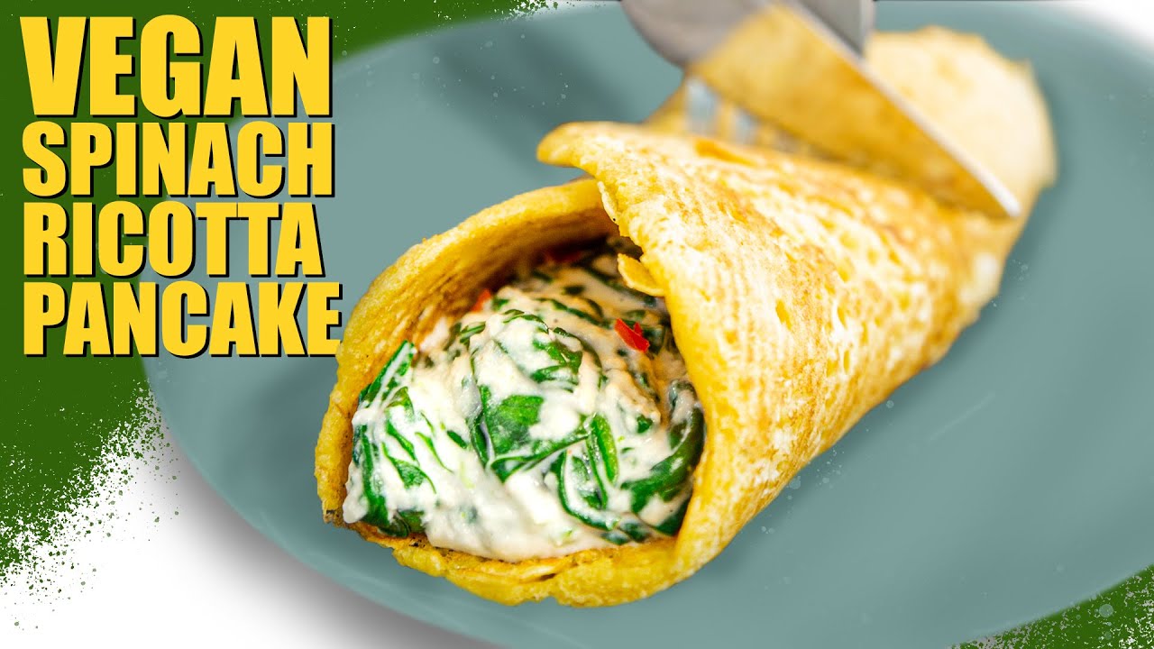 VEGAN SPINACH RICOTTA PANCAKE | EASY VEGAN RECIPE VEGAN SPINACH RICOTTA PANCAKE | EASY VEGAN RECIPE