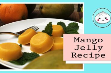 Mango Jelly Recipe | Easy and Healthy