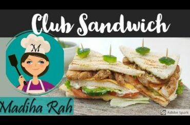 Club Sandwich Recipe | Chicken and veg ClubSandwich