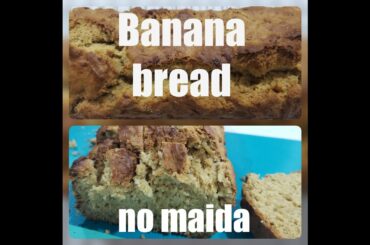 Banana Bread...No MAIDA..Healthy and homemade....