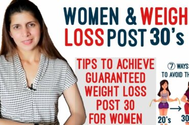 Women & Weight Loss Post 30's | How to avoid Weight Gain in Women | Successful Tips to Lose Weight