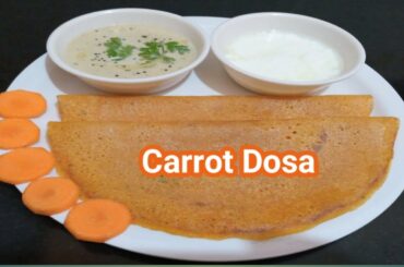 Carrot Dosa | Healthy & Tasty Dosa | Breakfast Recipe | Suvi Recipe
