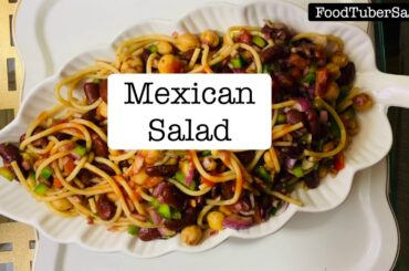Mexican Salad - Healthy Salad Recipe || By Food Tuber Saman ||