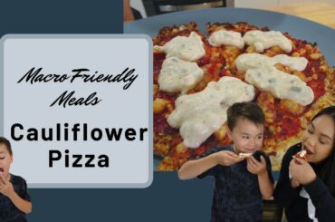 Macro Friendly Meals | Cauliflower Pizza | Under 250 Calories