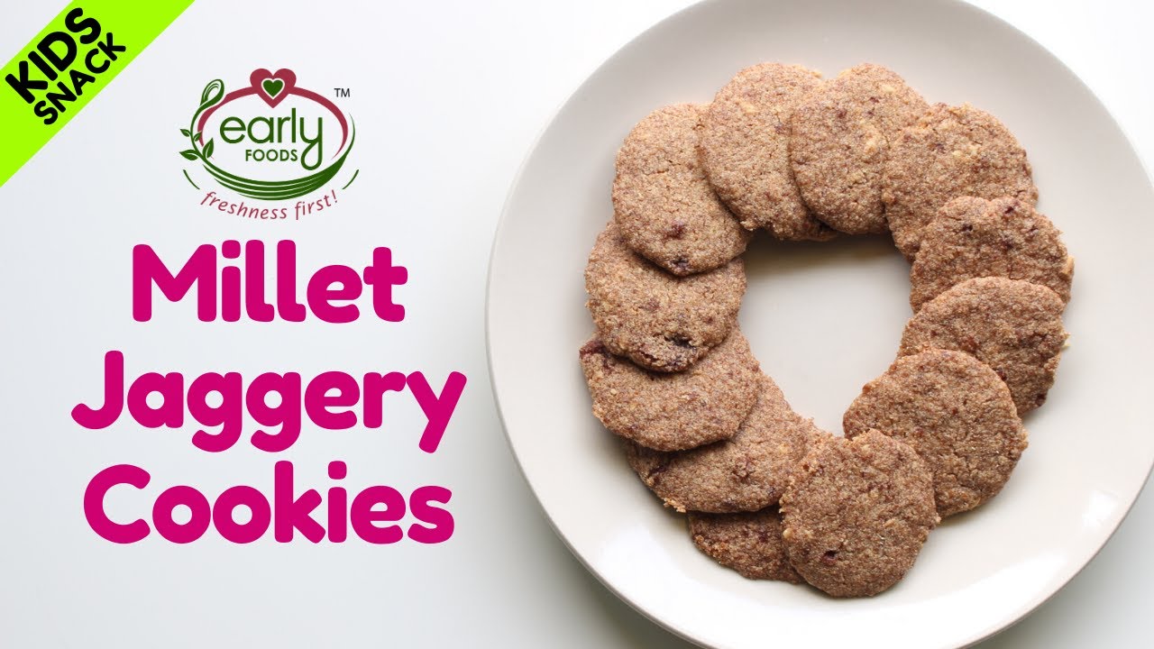 How to make Eggless Millet Jaggery Cookies without Maida | Healthy Kids Snack | Early Foods How to make Eggless Millet Jaggery Cookies without Maida | Healthy Kids Snack | Early Foods