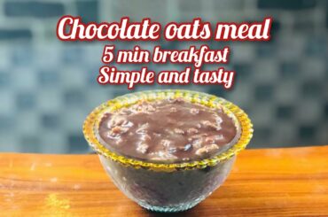 Chocolate Oatmeal Recipe||Simple,easy & healthy Breakfast||Less than 5 minutes||Wellfedfoodsters