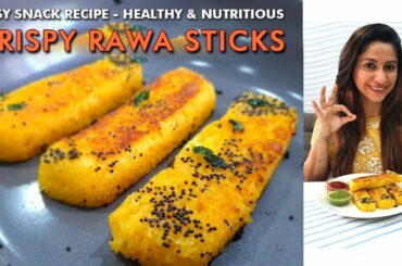 CRISPY RAWA STICKS सूजी का ढोकला BREAKFAST SNACKS DINNER IDEAS | SUJI RAWA SEMOLINA RAVA SOOJI