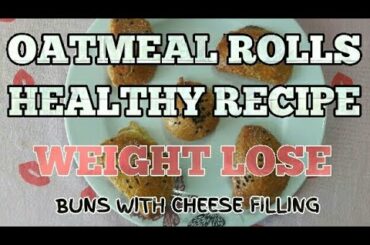 HEALTHY WHOLE GRAIN OAT ROLLS / BUNS WITH CHEESE FILLING ( EASY FIT RECIPES) #easyrecipes