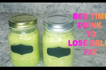 weightloss#healthy#diet# BED TIME DRINK TO LOSE  BELLY FAT IN MONTHS