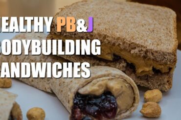 Bodybuilding Peanut Butter & Jelly Sandwiches