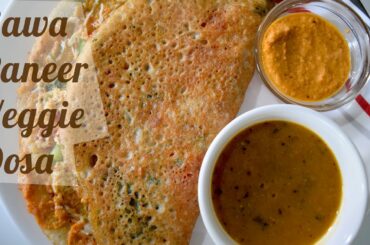 RAWA PANEER VEGGIE DOSA  ||  HEALTHY DOSA RECIPE  ||   लौ कैलोरी हेल्थी  डोसा