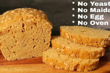 No YEAST - 100% Wheat Bread, गेहूं के आटे से कढ़ाई में घर पर बनाये ब्रेड - No Egg, No Oven Aata Bread