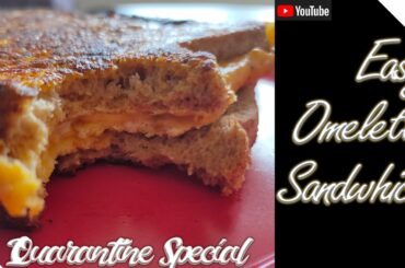 Egg Omelette Toast Sandwich || Simple and Easy Breakfast || Quarantine Special || Cook from Home
