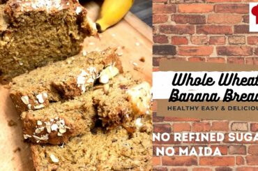 Lockdown special PERFECT WHOLE WHEAT BANANA BREAD | HEALTHY BANANA BREAD | BANANA BREAD