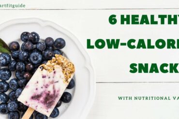 Best Healthy Snacks with Nutritional Value - 6 Healthy Snack Ideas, Low-Calorie Snacks - Gluten-Free