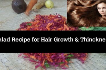 Healthy Salad recipe for Hair Growth and Thickness. Healthy Snacks during lock down.