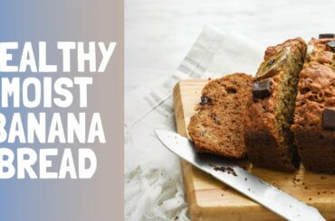 Healthy moist BANANA BREAD