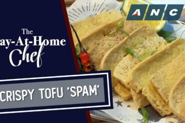 Eat Healthy with Crispy Tofu "Spam" by Chef JP Anglo | The Stay-At-Home Chef Ep1
