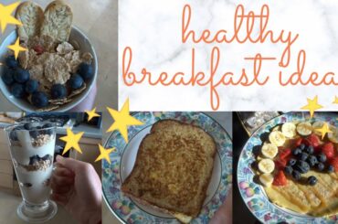 Healthy Breakfast Ideas