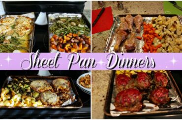 WHAT'S FOR DINNER | SHEET PAN DINNERS | QUICK & EASY ONE POT MEALS