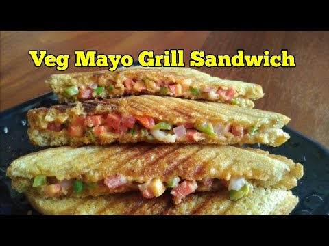 Veg Mayo Grill Sandwich | Grill Sandwich | Breakfast and Snack Recipe Veg Mayo Grill Sandwich | Grill Sandwich | Breakfast and Snack Recipe
