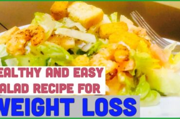 Healthy and Easy Salad Recipe For WEIGHT LOSS.