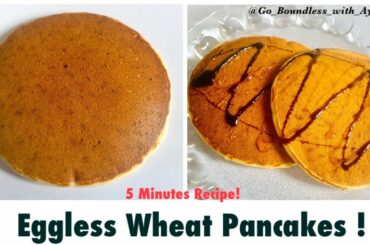 Eggless wheat Pancakes | 5 minutes recipe | healthy and tasty | Ayushi Jain Bansal