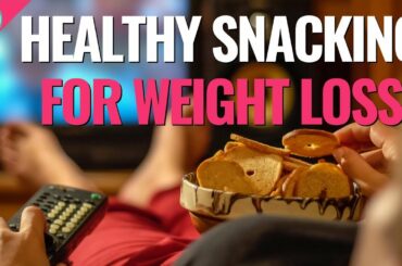Healthy Snacking for Weight Loss (How You Can Beat Cravings!)