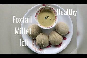 Foxtail Millet Idly Recipe | Healthy Recipes | Breakfast Recipes | Millet Recipes |