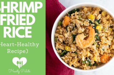Shrimp Fried Rice (Heart-Healthy Recipe)