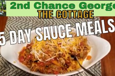 THE COTTAGE -  5 Day Sauce, Budget Meal ideas