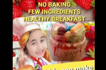 Kids can make their breakfast | overnightoatmeal recipe | healthy breakfast for kids