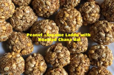 Peanut-Sesame Laddu|Healthy Recipe |Jaggery laddu recipes|sesame with Roasted Chanadal|Healthy snack