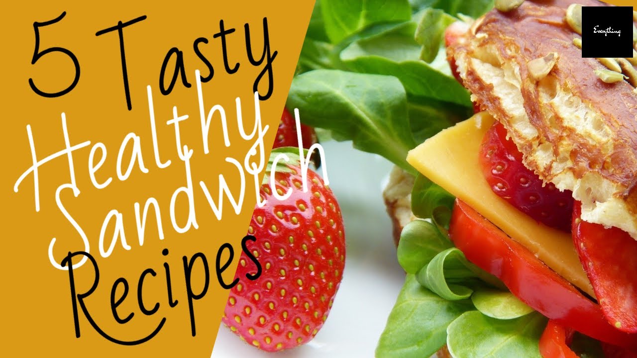 5 Tasty Healthy Sandwich Recipes Ideas For Weight Loss 5 Tasty Healthy Sandwich Recipes Ideas For Weight Loss