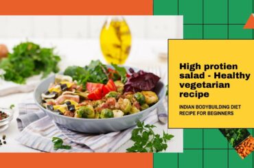 High Protein Salad - Healthy Vegetarian Recipe || Inidian Bodybuilding Diet Recipe For Beginners