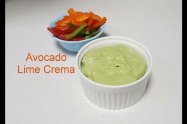 Avacado Lime Crema// Taco Topping Sauce// Healthy Dips & Spreads for Breads