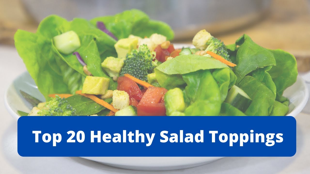 Top 20 Healthy Salad Toppings II HEALTH TIPS 2020 Top 20 Healthy Salad Toppings II HEALTH TIPS 2020