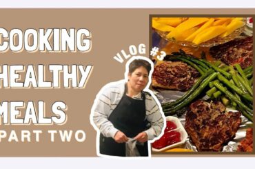 VLOG #3: COOKING HEALTHY MEALS + BUDDLE FIGHT WITH FAMILY ( PART TWO )