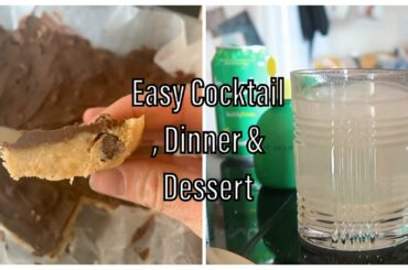 Healthy + Easy Cocktail , Dessert & Dinner Recipes
