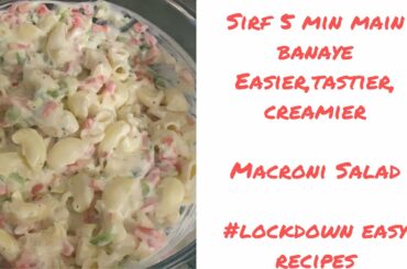 Easy macroni salad|| 5 mins recipe #lockdown menu