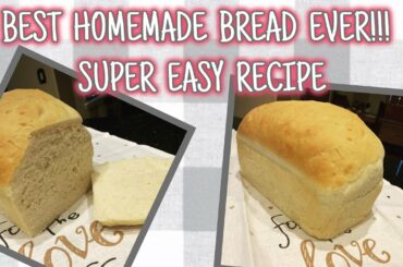 BEST HOMEMADE BREAD EVER!!! SUPER EASY RECIPE