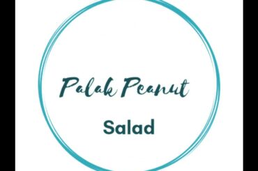 Palak Peanut Salad / Payal Pathak - The Saladmaker / Episode 1 / Summer Recipes